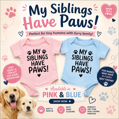 My Siblings Have Paws Baby Grow