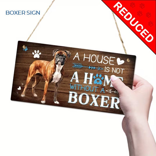 ITS NOT A HOME WITHOUT A BOXER (WAS £2 - NOW £1.50)