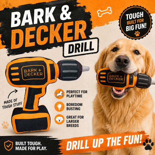 Bark & Decker Drill (Tough Toy)